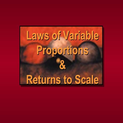 Law of variable properties and return to scale
