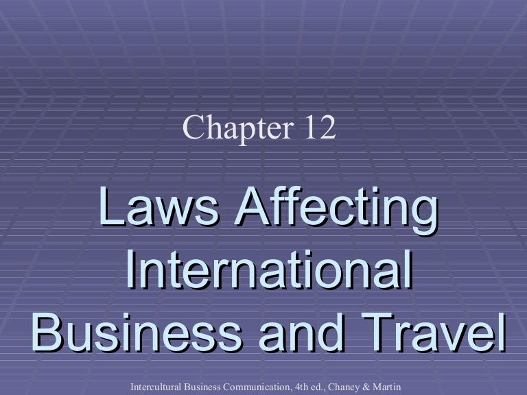 Laws Affecting International Business and Travel Chapter 12