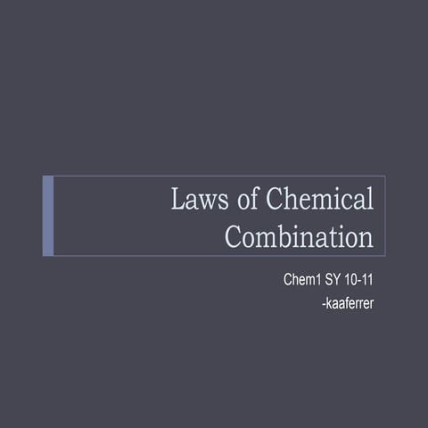 Laws of Chemical Combination + Stoichiometry