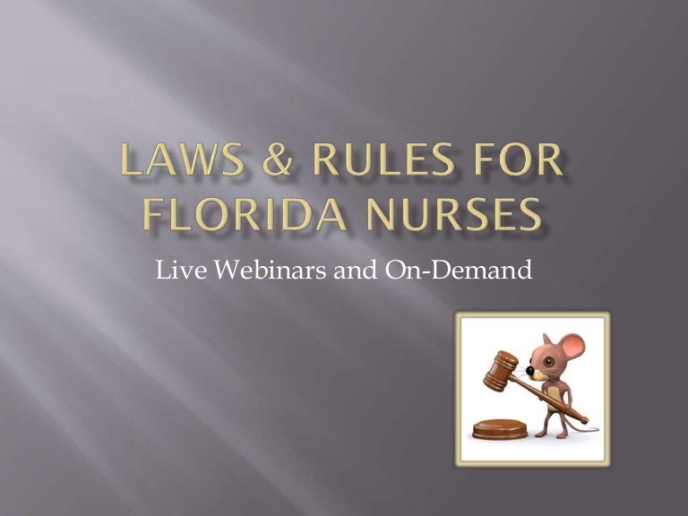 Laws & Rules Governing Nursing Practice for Florida Nurses