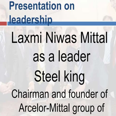 Laxmi mittal as a leader