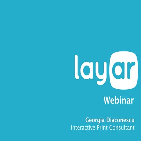 Layar January 29th Webinar - Get More Out of Interactive Print