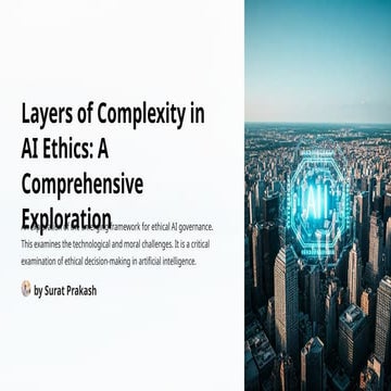 Layers-of-Complexity-in-AI-Ethics-A-Comprehensive-Exploration. | PPTX