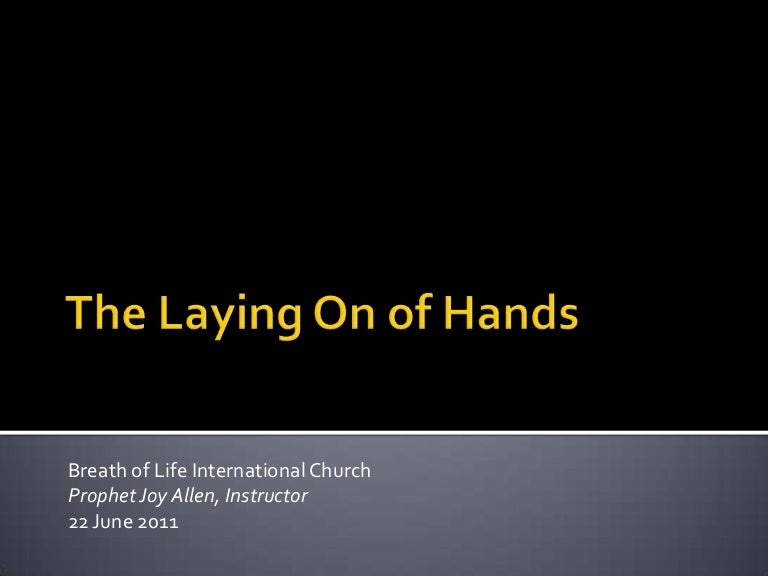 The Laying On Of Hands