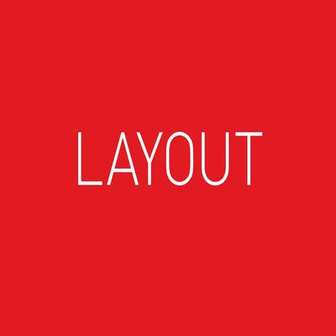 Layout, principles