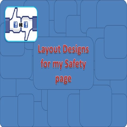 Layout Designs - Safety