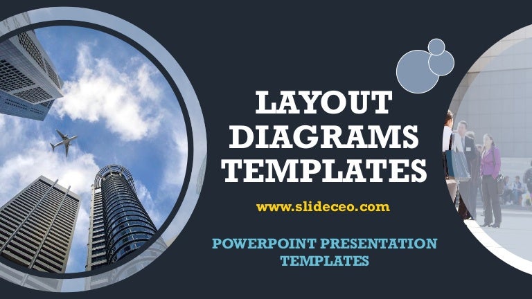 Layout diagrams templates