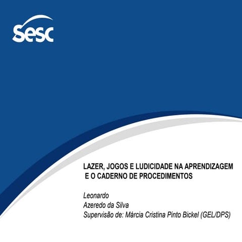 Lazer, jogos e ludicidade na aprendizagem e o caderno de procedimento. tce le...
