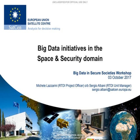 SC7 Workshop 3: Big Data Initiatives in the Space & Security domain