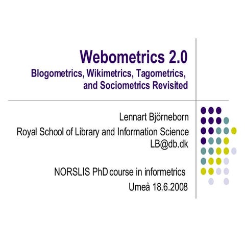 Webometrics 2.0: Blogometrics, Wikimetrics, Tagometrics, and Sociometrics Rev...