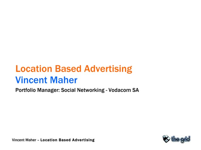Location Based Mobile Advertising using the Grid
