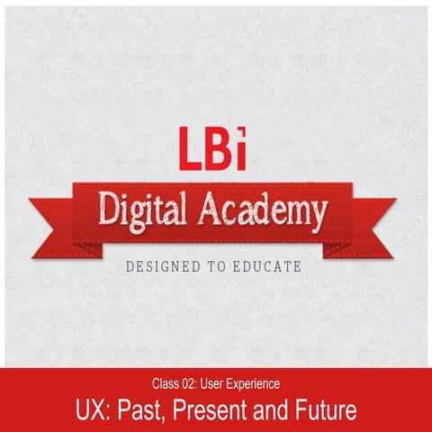 LBi Digital Academy | Class #2 
