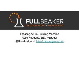 Creating a Link Building Machine