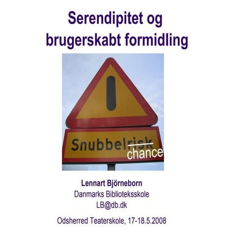 Serendipitet og brugerskabt formidling