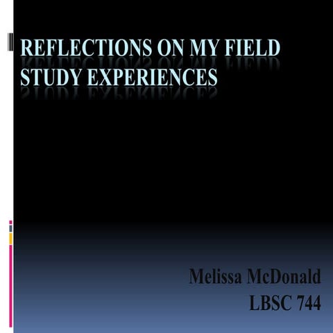 Lbsc744 fieldstudypresentation melissamcdonald_v1