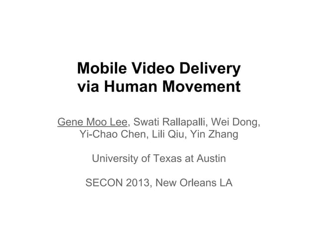 Mobile Video Delivery via Human Movement