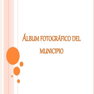 áLbum fotográfico del municipio