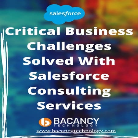 Critical Business Challenges Solved With Salesforce Consulting Services