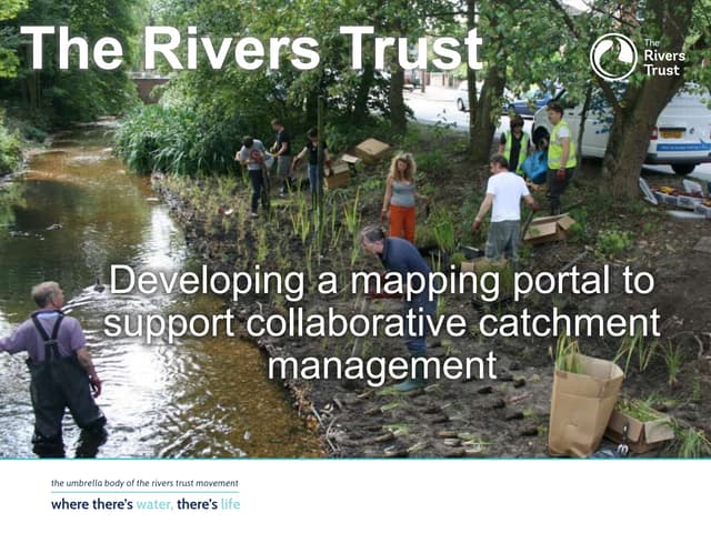 The Rivers Trust - Smart Collaboration - Esri UK Annual Conference 2017 