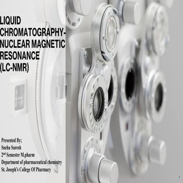 LIQUID CHROMATOGRAPHY - NUCLEAR MAGNETIC RESONANCE