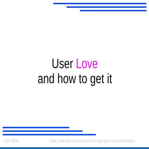 User Love and how to get it through good documentation