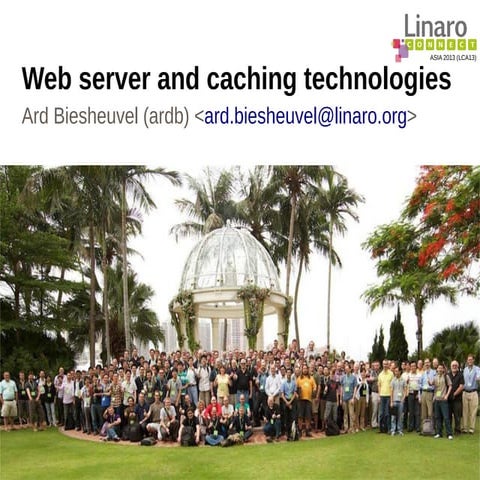 LCA13: Web Server and Caching Technologies