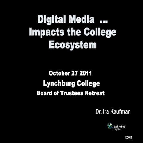 Social Media Impacts  College Ecosystem  10 24-11final