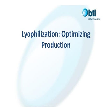 Lyophilization: Optimizing Production