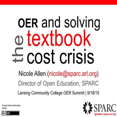 OER and Solving the Textbook Cost Crisis (LCC OER Summit 9/18/15)