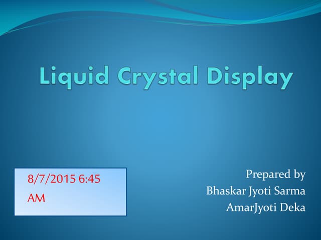 Liquid Crystal Display (LCD)