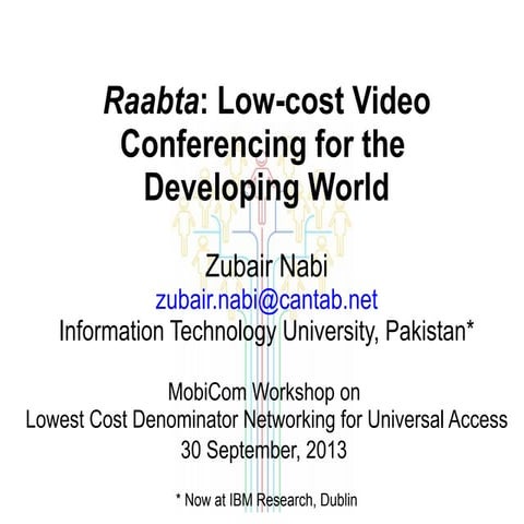 Raabta: Low-cost Video Conferencing for the Developing World