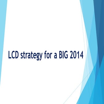 Lcd strategy for a big 2014