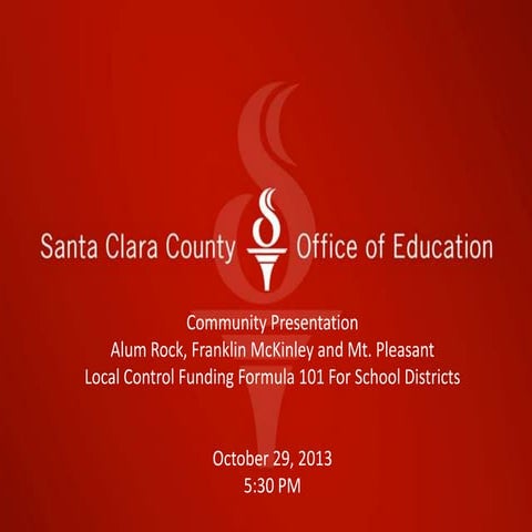 Local Control Funding Formula 101 presentation by the Santa Clara 