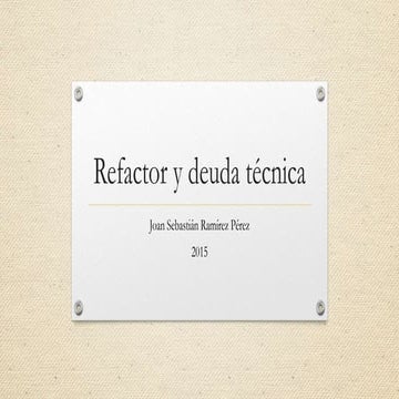 Refactor y deuda técnica