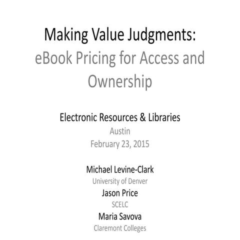 Making Value Judgments: E-Book Pricing for Access and Ownership. Electronic R...