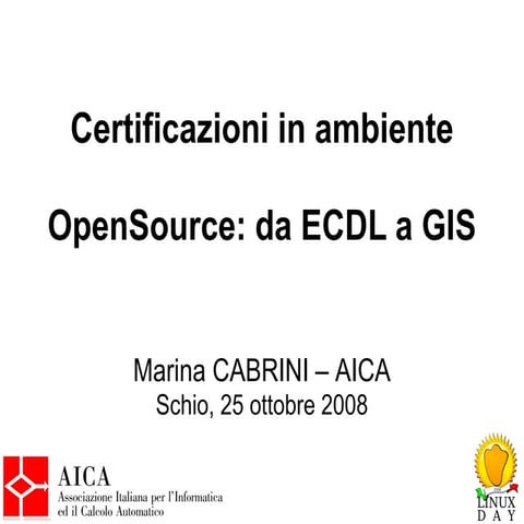 Certificazioni in ambiente OpenSource: da ECDL a GIS