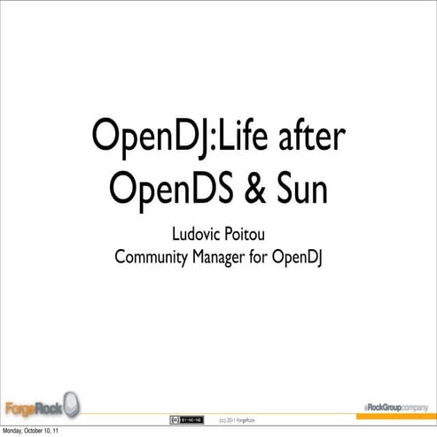 OpenDJ, life after Sun and OpenDS