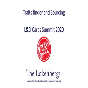 L&D Cares Summit 2020   The Lokenbergs - Traits finder and Sourcing