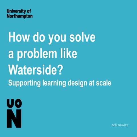 How do you solve a problem like Waterside? Learning design at scale