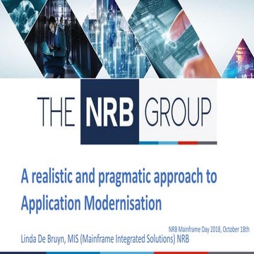 NRB MAINFRAME DAY 06 - Linda De Bruyn - A realistic and pragmatic approach to...