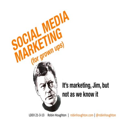 Social media marketing - it's marketing, but not as we know it