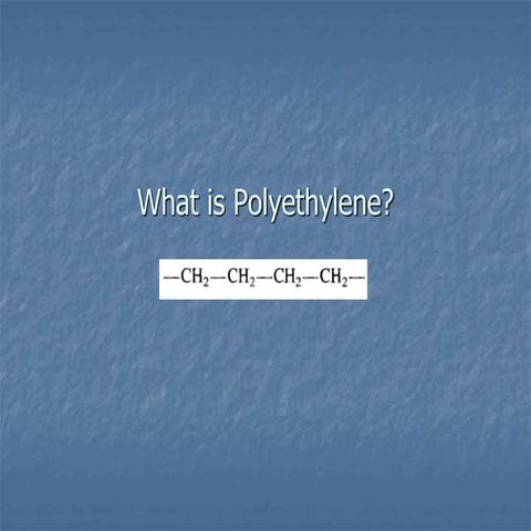 Low density linear polyethylene Presentation