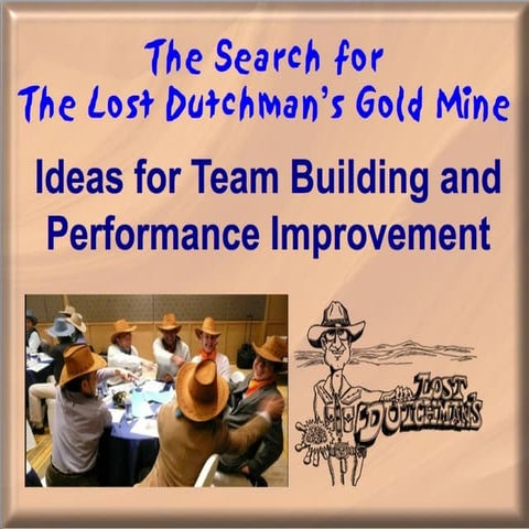 The Search for The Lost Dutchman's Gold Mine: An Organizational Development Tool