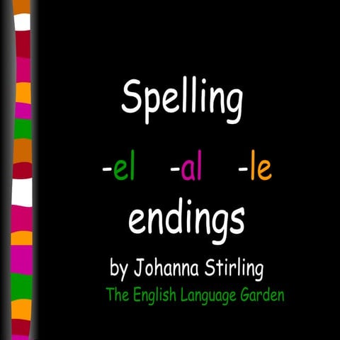Spelling words ending with -le, -el and -al. | PPT