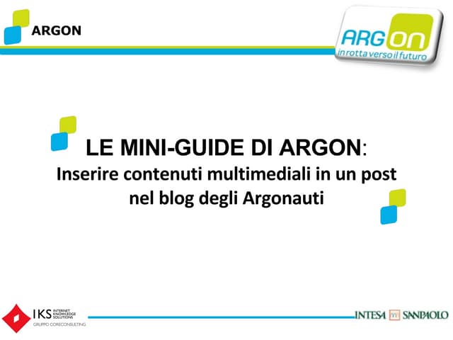 Le mini-guide di Argon:Inserire contenuti multimediali in un post nel blog degli Argonauti