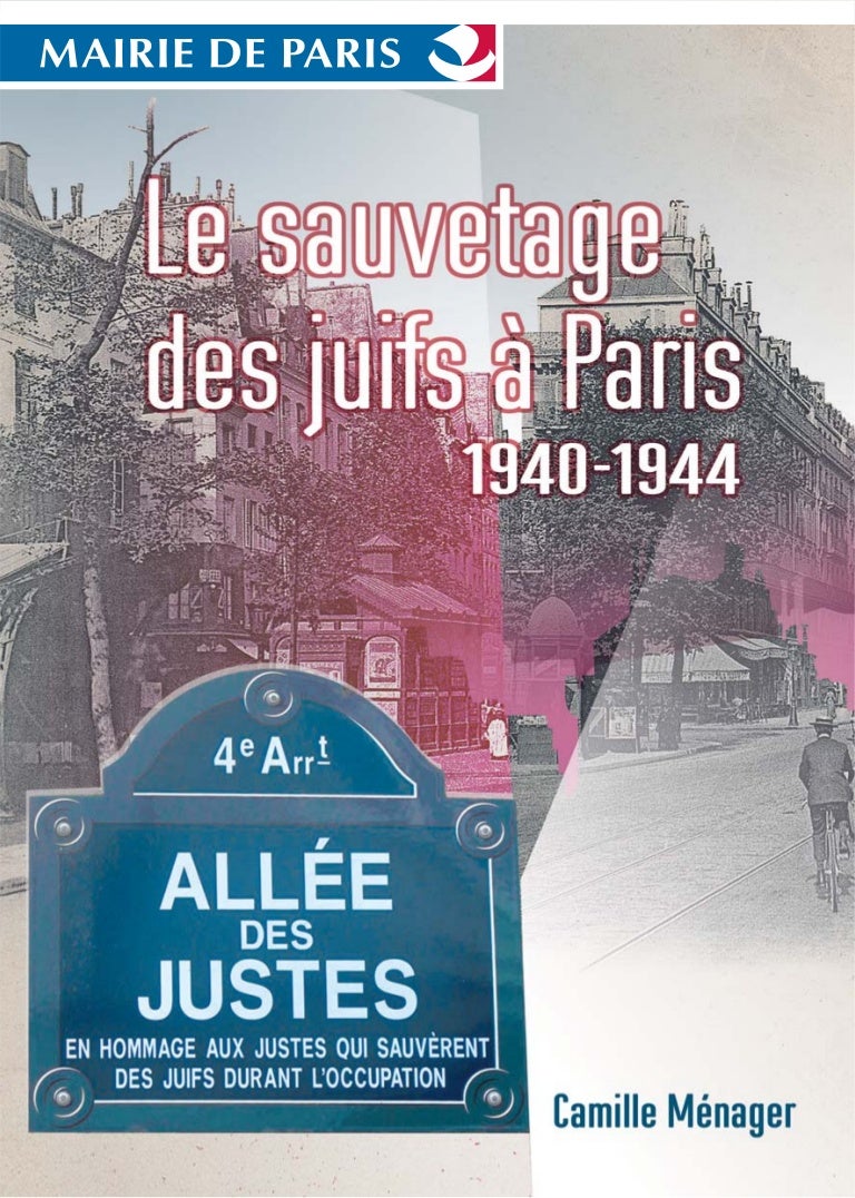 Le Sauvetage Des Juifs A Paris 1940 1944