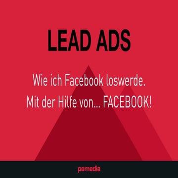 Lead Ads: Gewusst wie – Eine Facebook Ad die unabhängiger macht. #AFBMC