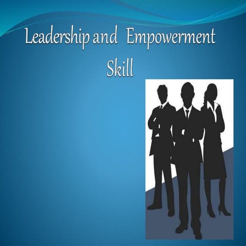Leadership and empowerment , delegation skill