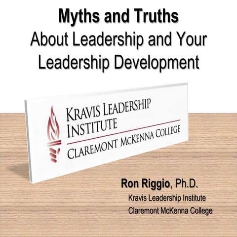 Myths & Truths About Leadership & Your Leadership Development