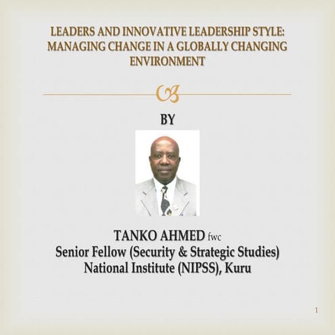 Leaders and Innovative Leadership style Managing Change in a Globally Changin...